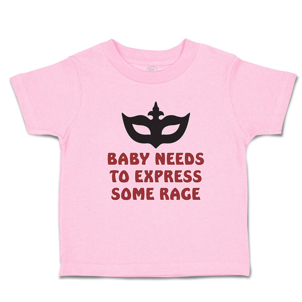 Toddler Clothes Baby Needs to Express Some Rage Toddler Shirt Cotton