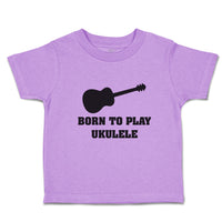 Toddler Clothes Born to Play Ukulele Toddler Shirt Baby Clothes Cotton