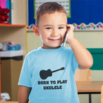 Born to Play Ukulele