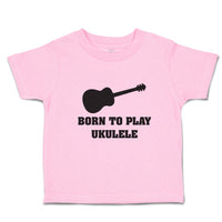 Toddler Clothes Born to Play Ukulele Toddler Shirt Baby Clothes Cotton