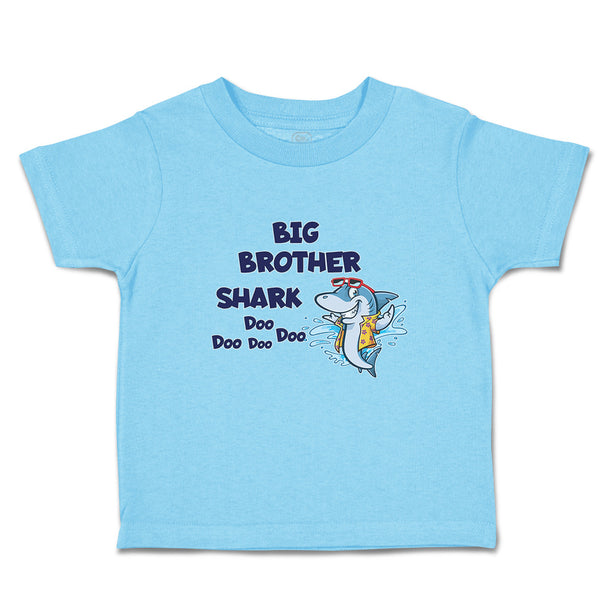 Toddler Clothes Big Brother Shark Doo Doo Doo Doo Toddler Shirt Cotton