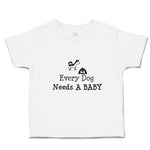 Toddler Clothes Every Dog Needs A Baby Toddler Shirt Baby Clothes Cotton