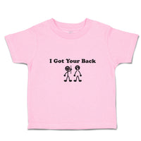 Toddler Clothes I Got Your Back Toddler Shirt Baby Clothes Cotton