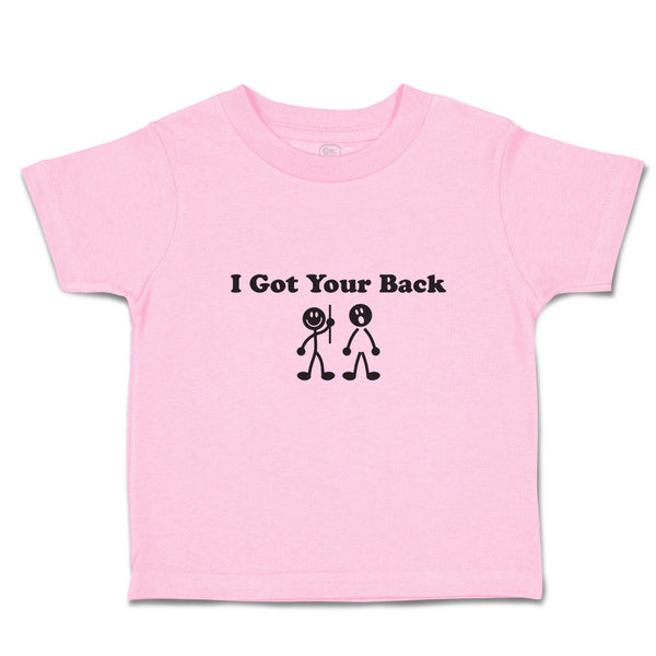Toddler Clothes I Got Your Back Toddler Shirt Baby Clothes Cotton