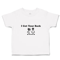 Toddler Clothes I Got Your Back Toddler Shirt Baby Clothes Cotton