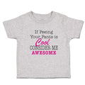 Cute Toddler Clothes If Peeing Your Pants Is Cool Consider Me Awesome Cotton