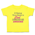Cute Toddler Clothes If Peeing Your Pants Is Cool Consider Me Awesome Cotton