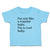 Cute Toddler Clothes I'M Not like A Regular Baby. I'M A Cool Baby. Toddler Shirt
