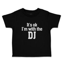 Cute Toddler Clothes It's Ok I'M with The Dj Toddler Shirt Baby Clothes Cotton