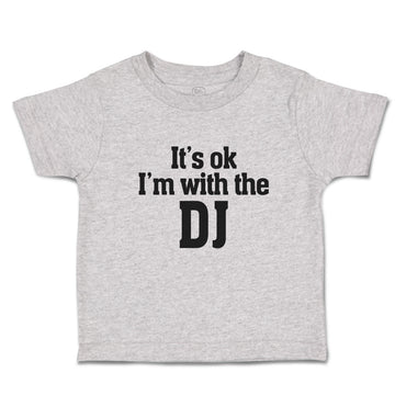 Cute Toddler Clothes It's Ok I'M with The Dj Toddler Shirt Baby Clothes Cotton