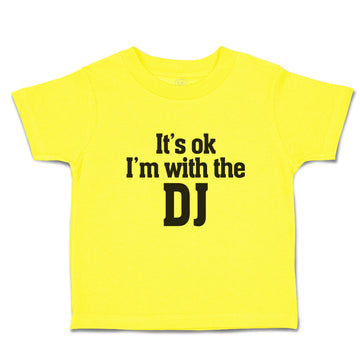 Cute Toddler Clothes It's Ok I'M with The Dj Toddler Shirt Baby Clothes Cotton