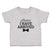 Cute Toddler Clothes Ladies I Have Arrived Toddler Shirt Baby Clothes Cotton