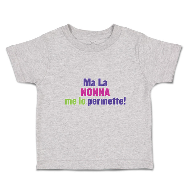 Cute Toddler Clothes Ma La Nonna Me Lo Permette! Toddler Shirt Cotton