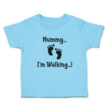 Mummy I'M Walking