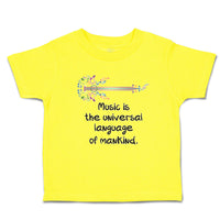 Cute Toddler Clothes Music Is The Universal Language of Mankind. Toddler Shirt