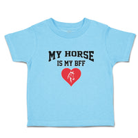 Cute Toddler Clothes My Horse Is My Bff Toddler Shirt Baby Clothes Cotton
