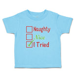 Cute Toddler Clothes Naughty Nice I Tried Toddler Shirt Baby Clothes Cotton