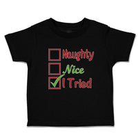 Cute Toddler Clothes Naughty Nice I Tried Toddler Shirt Baby Clothes Cotton