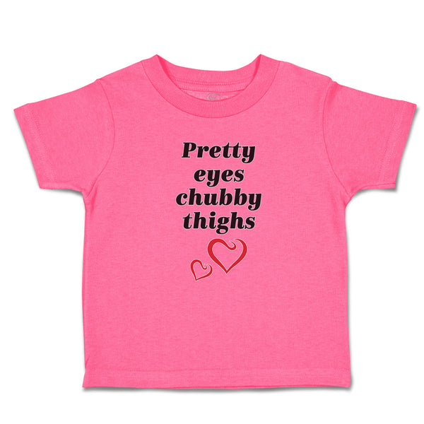 Toddler Girl Clothes Pretty Eyes Chubby Thighs Toddler Shirt Baby Clothes Cotton