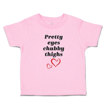 Toddler Girl Clothes Pretty Eyes Chubby Thighs Toddler Shirt Baby Clothes Cotton