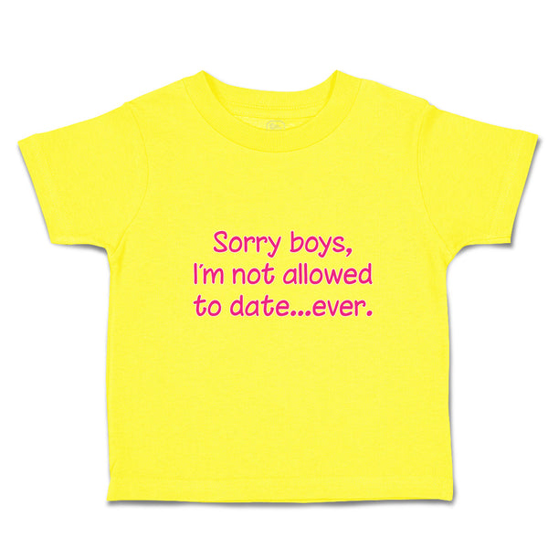 Sorry Boys, I'M Not Allowed to Date Ever.