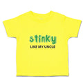 Cute Toddler Clothes Stinky like My Uncle Toddler Shirt Baby Clothes Cotton
