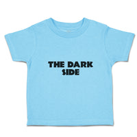 Cute Toddler Clothes The Dark Side Toddler Shirt Baby Clothes Cotton