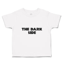 Cute Toddler Clothes The Dark Side Toddler Shirt Baby Clothes Cotton