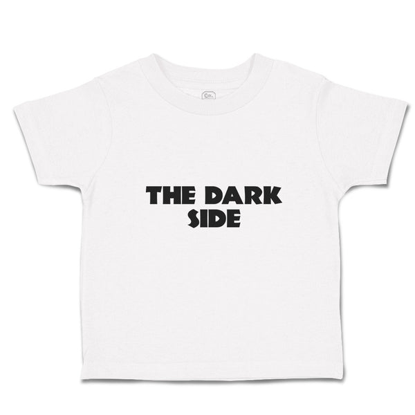 Cute Toddler Clothes The Dark Side Toddler Shirt Baby Clothes Cotton