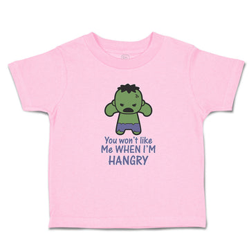 Toddler Clothes You Won'T like Me When I'M Hangry Toddler Shirt Cotton