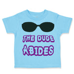 Toddler Clothes The Dude Abides Funny Humor A Toddler Shirt Baby Clothes Cotton