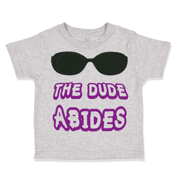 Toddler Clothes The Dude Abides Funny Humor A Toddler Shirt Baby Clothes Cotton