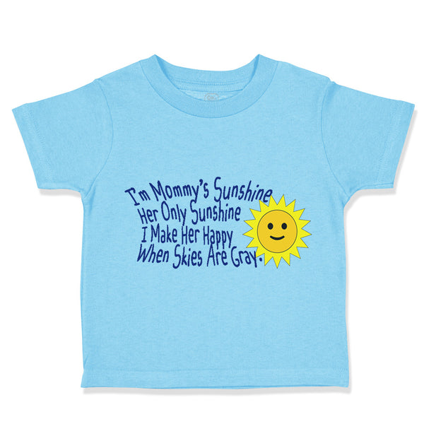 Toddler Clothes Mommy's Only Sunshine Make Her Happy Mom Mothers Day Cotton