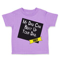 Toddler Clothes My Dad Can Beat up Your Dad Funny Dad Father's Day Toddler Shirt