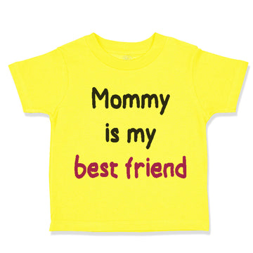 Cute Toddler Clothes Mommy Is My Best Friend Mom Mothers Toddler Shirt Cotton