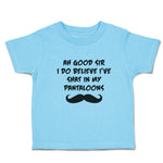Cute Toddler Clothes Ah Good Sir I Do Believe I'Ve Shat in My Pantaloons Cotton
