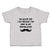 Cute Toddler Clothes Ah Good Sir I Do Believe I'Ve Shat in My Pantaloons Cotton