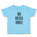 Cute Toddler Clothes Bads Mother Sucker Toddler Shirt Baby Clothes Cotton