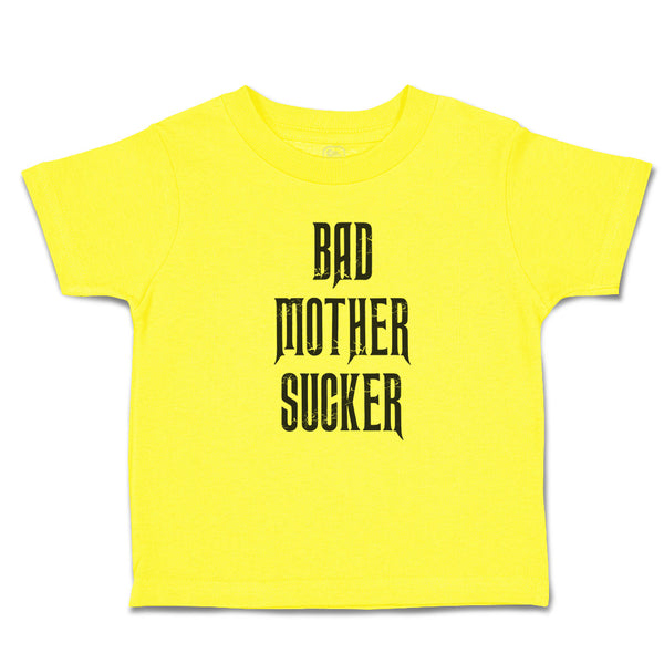 Bads Mother Sucker