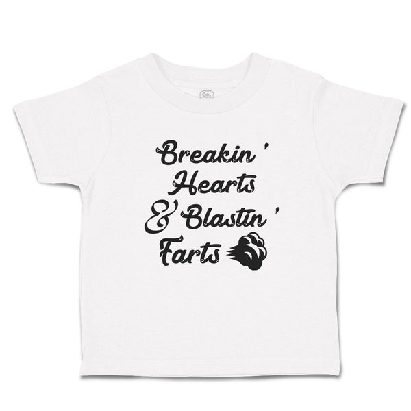 Cute Toddler Clothes Breakin' Hearts & Blastin' Farts Toddler Shirt Cotton