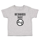 Cute Toddler Clothes Buddies Not Bullies Cautionary Sign Toddler Shirt Cotton