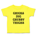Cute Toddler Clothes Chicks Dig Chubby Thighs Toddler Shirt Baby Clothes Cotton