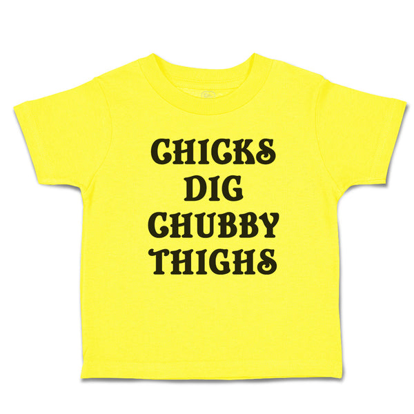 Cute Toddler Clothes Chicks Dig Chubby Thighs Toddler Shirt Baby Clothes Cotton