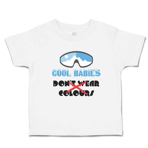 Cute Toddler Clothes Cool Babies Don'T Wear Colours Toddler Shirt Cotton