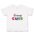 Cute Toddler Clothes Seriously Cute Toddler Shirt Baby Clothes Cotton