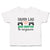 Cute Toddler Clothes Damn Lag Took Me 9 Month to Respawn Toddler Shirt Cotton