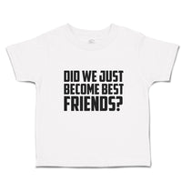 Did We Just Become Best Friends