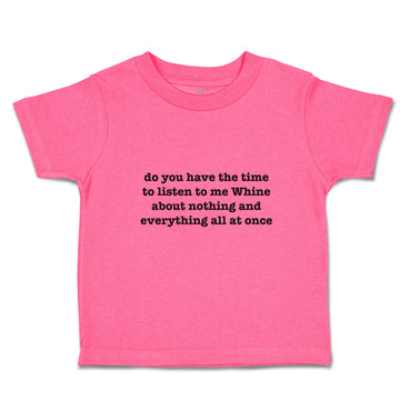 Toddler Girl Clothes Do You Listen Me Whine Nothing Everything Once Cotton