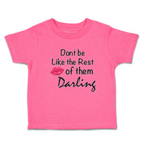 Toddler Girl Clothes Don'T Be like The Rest of Them Darling Toddler Shirt Cotton