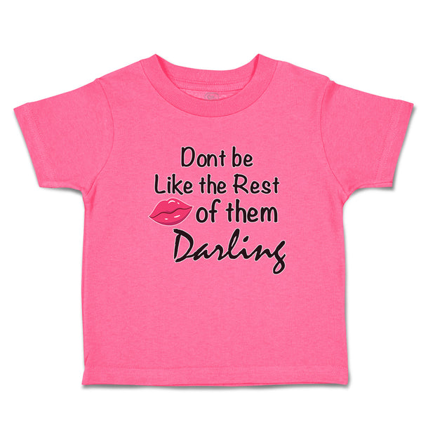 Toddler Girl Clothes Don'T Be like The Rest of Them Darling Toddler Shirt Cotton
